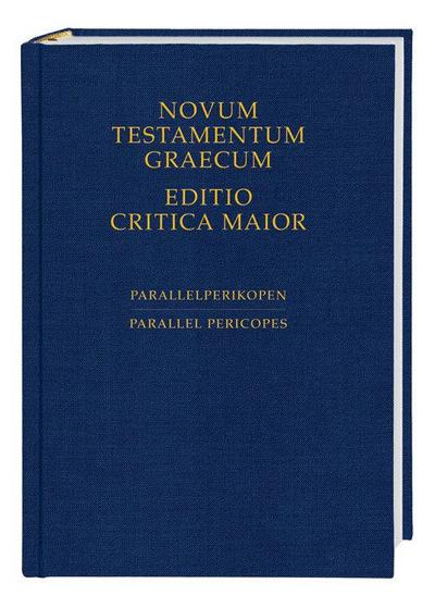 Novum Testamentum Graecum. Editio Critica Maior / Novum Testamentum Graecum - Editio Critica Maior, Parallelperikopen