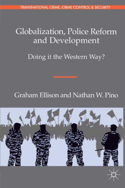 Globalization, Police Reform and Development