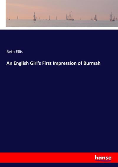 An English Girl’s First Impression of Burmah