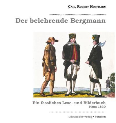 Hoffmann, C: Der belehrende Bergmann