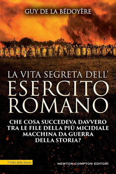 La vita segreta dell’esercito romano