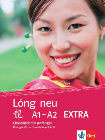 Lóng neu A1-A2, Chinesisch für Anfänger EXTRA, Übungen zur chinesischen Schrift
