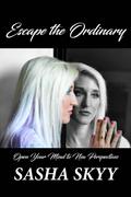 Escape the Ordinary