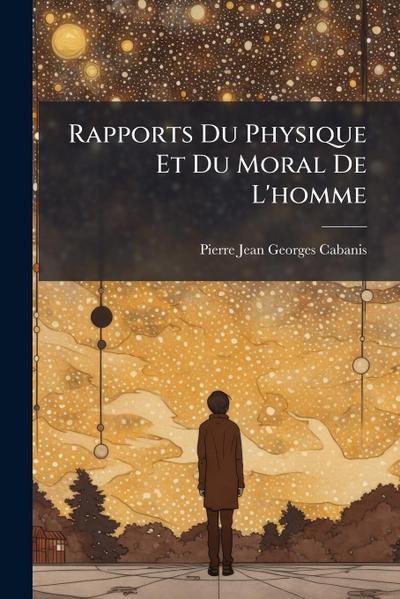 Rapports Du Physique Et Du Moral De L’homme