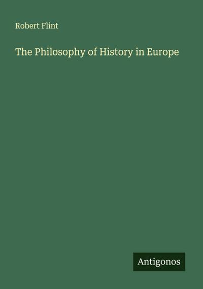 The Philosophy of History in Europe