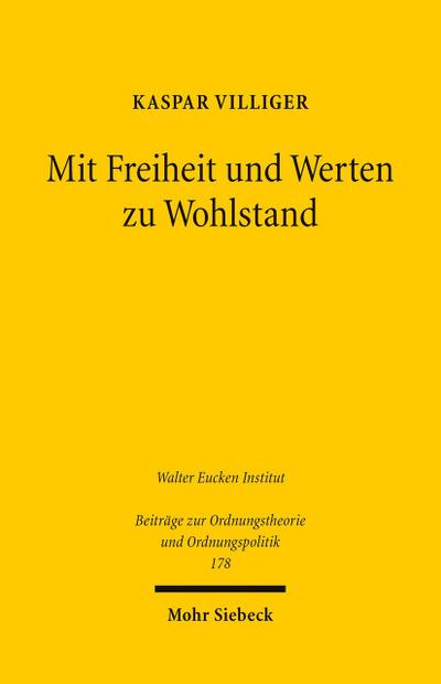 Mit Freiheit und Werten zu Wohlstand