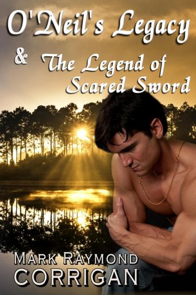 O’Neil’s Legacy & The Legend of The Sacred Sword
