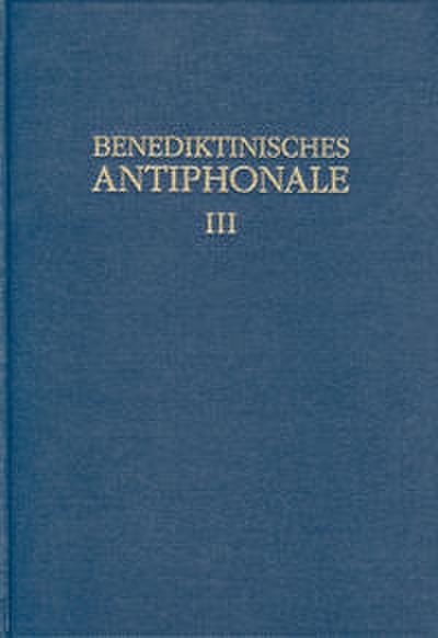 Benediktinisches Antiphonale III