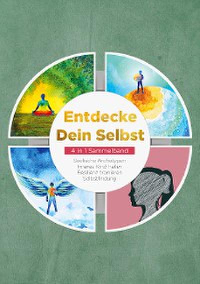 Entdecke Dein Selbst - 4 in 1 Sammelband