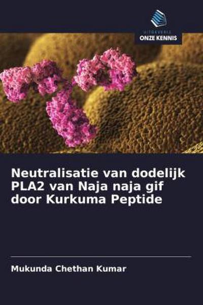 Neutralisatie van dodelijk PLA2 van Naja naja gif door Kurkuma Peptide