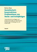 Gestalterisch-konstruktives Problemlösen von Sechs