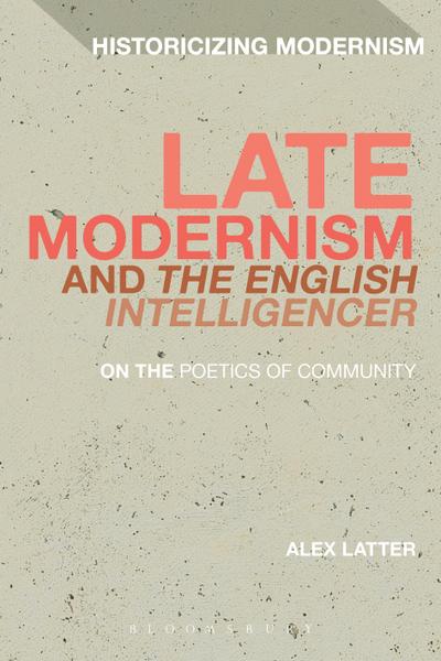 Late Modernism and ’The English Intelligencer’