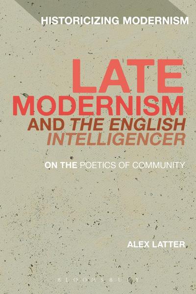 Late Modernism and ’The English Intelligencer’