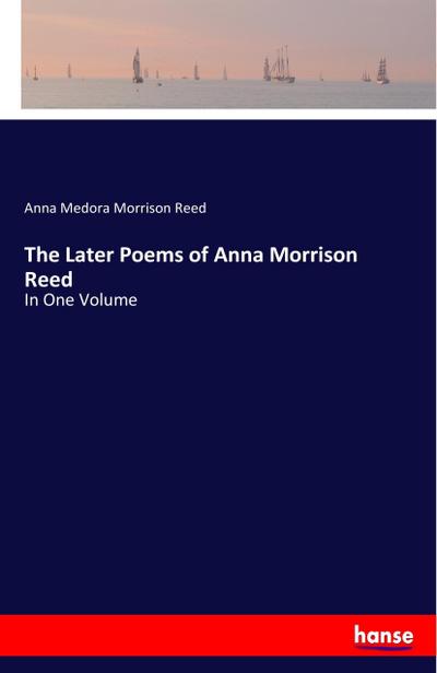 The Later Poems of Anna Morrison Reed