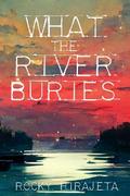 What the River Buries