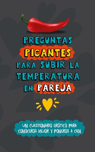Preguntas picantes para subir la temperatura en pareja
