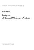 Religions of Second Millennium Anatolia (Dresdner Beiträge zur Hethitologie)