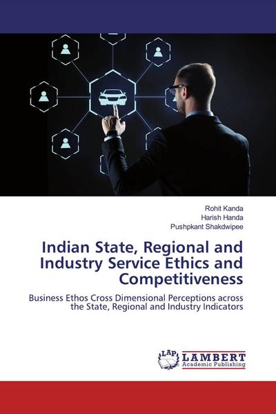 Indian State, Regional and Industry Service Ethics and Competitiveness