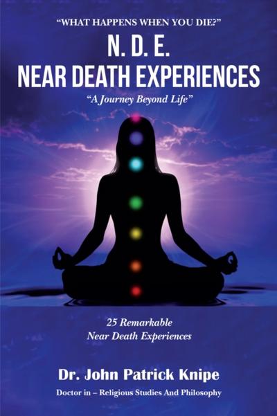 Near Death Experiences &quote;What Happens When You Die?&quote;