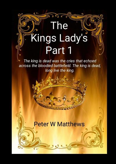 The King’s Lady’s Part 1