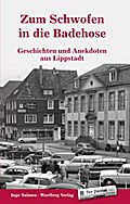 Zum Schwofen in die Badehose - Geschichten und Ane