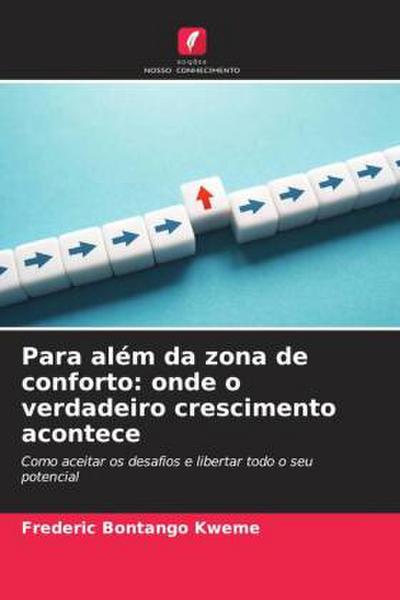 Para além da zona de conforto: onde o verdadeiro crescimento acontece