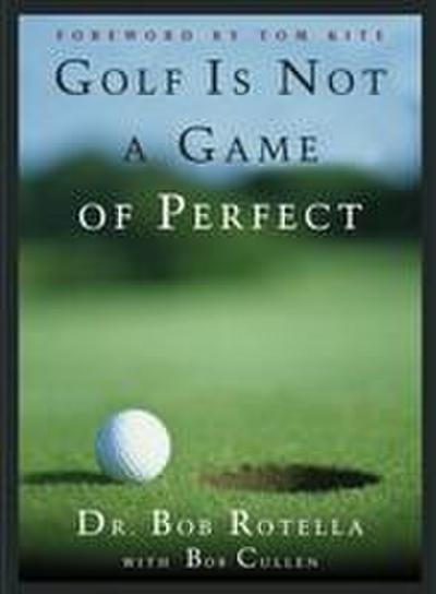 Golf Is Not a Game of Perfect