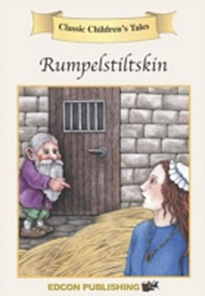 Rumpelstiltskin : Classic Children’s Tales