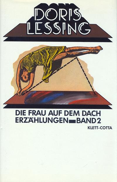 Erzählungen / Die Frau auf dem Dach (Erzählungen, Bd. 2)