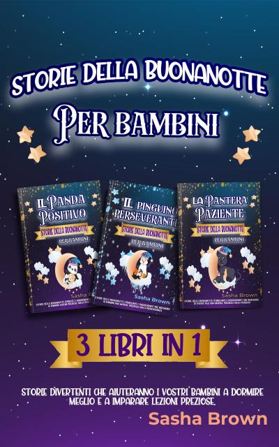 Storie della buonanotte  per bambini: 3 libri in 1 (animali e valori: il successo)