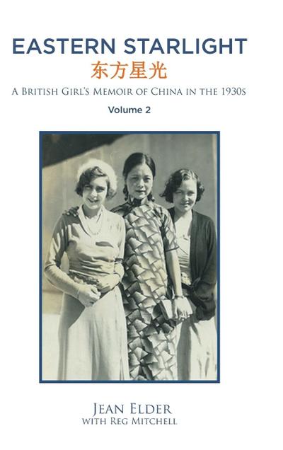 Eastern Starlight ~ A British Girl’s Memoir of China in the 1930s