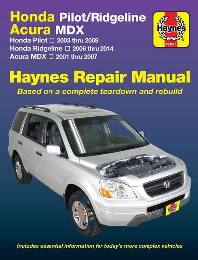 Honda Pilot (2003-2008), Ridgeline (2006-2014) & Acura MDX (2001-2007) Haynes Repair Manual (USA)