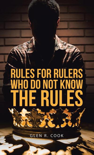 Rules for Rulers  Who Do Not Know the Rules
