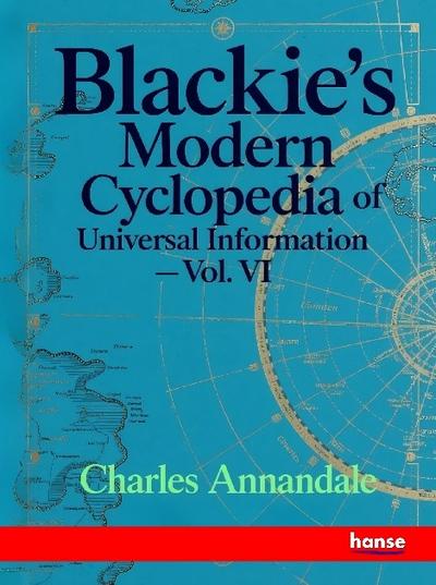 Blackie’s Modern Cyclopedia of Universal Information