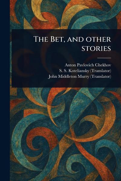 The Bet, and Other Stories
