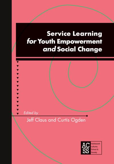 Service Learning for Youth Empowerment and Social Change