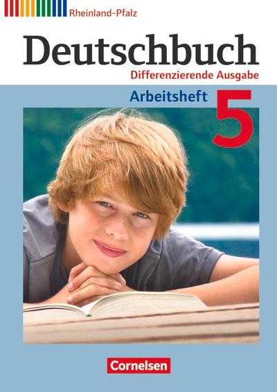 Deutschbuch 5. Schuljahr. Arbeitsheft mit Lösungen. Differenzierende Ausgabe Rheinland-Pfalz