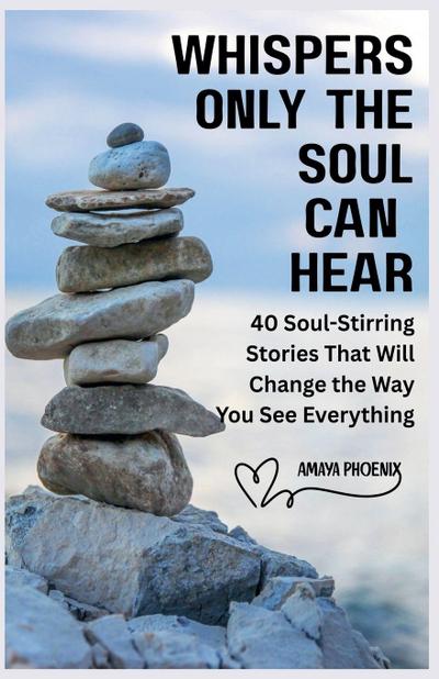 Phoenix, A: Whispers Only the Soul Can Hear