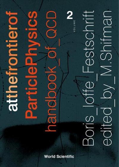 At the Frontier of Particle Physics: Handbook of QCD - Volume 2