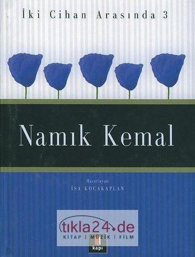 Iki Cihan Arasinda 3 - Namik Kemal