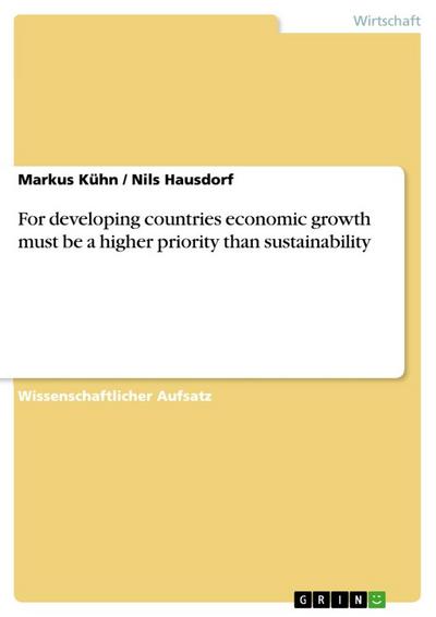 For developing countries economic growth must be a higher priority than sustainability