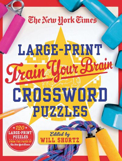 New York Times Large-Print Train Your Brain Crossword Puzzles