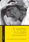 O mesmo e o outro - 50 anos de História da loucura