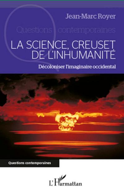 La science, creuset de l’inhumanité