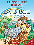 Le prophète Jérémie et autres histoires de la Bible