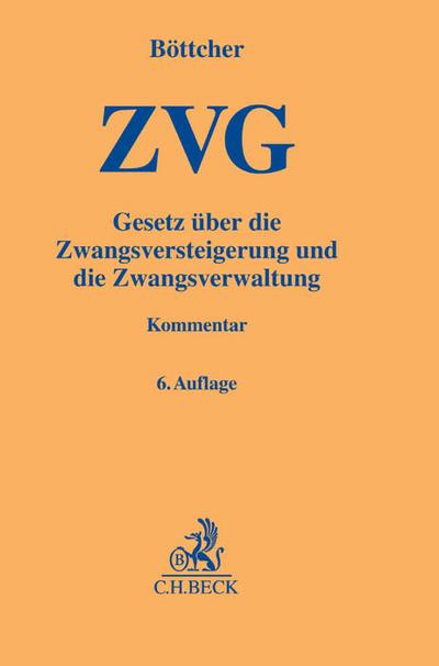 ZVG: Gesetz über die Zwangsversteigerung und Zwangsverwaltung