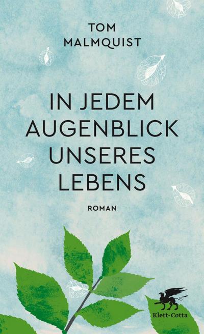 Malmquist, T: In jedem Augenblick unseres Lebens
