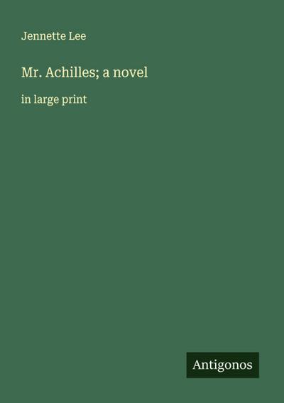 Mr. Achilles; a novel