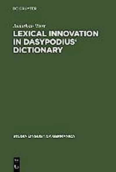 Lexical Innovation in Dasypodius’ Dictionary
