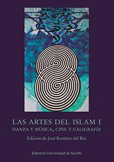 Las artes del Islam I : danza y música, cine y caligrafía